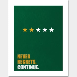 Never regrets, Continue ! Business Quote Posters and Art